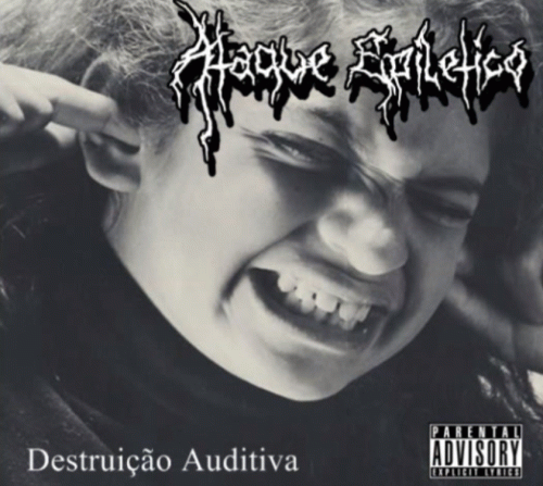 Ataque Epilético : Destruição Auditiva